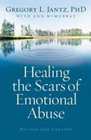Healing The Scars Of Emotional Abuse (Paperback)
