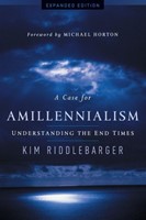 Case For Amillennialism, A (Paperback)