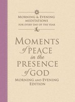 Moments Of Peace In The Presence Of God: Morning And Evening (Leather Binding)