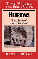 Hebrews-Teach Yourself The Bible Series