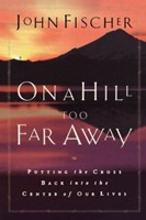 On A Hill Too Far Away