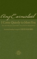 I Come Quietly To Meet You (Paperback)