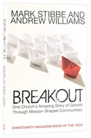 Breakout: One Church's Amazing Story Of Growth Through Miss