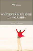 Whatever Happened To Worship?