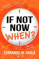 If Not Now, When? (Paperback)