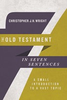 The Old Testament In Seven Sentences (Paperback)