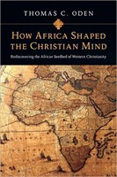 How Africa Shaped Christian Mind (Paperback)