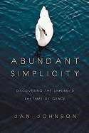 Abundant Simplicity (Paperback)