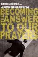 Becoming The Answer To Our Prayers (Paperback)