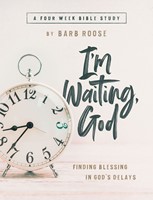 I’m Waiting, God - Women's Bible Study Participant Workbook (Paperback)