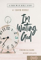 I’m Waiting, God - Women's Bible Study DVD