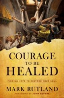 Courage to Be Healed (Hard Cover)