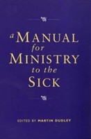 Manual for Ministry to the Sick (Paperback)