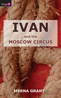 Ivan and the Moscow Circus (Paperback)
