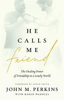 He Calls Me Friend (Paperback)