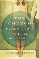 The Church Planting Wife (Paperback)