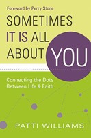Sometimes It Is All About You (Paperback)