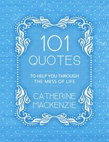 101 Quotes to Help You Through the Mess of Life (Paperback)