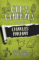 God's Generals for Kids - Volume 6: Charles Parham (Paperback)