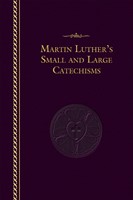 Martin Luther's Small and Large Catechism (Hard Cover)