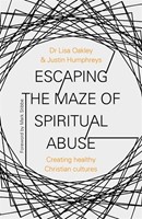 Escaping the Maze of Spiritual Abuse (Paperback)