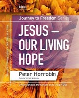Journey to Freedom: Jesus - Our Living Hope, Book 4