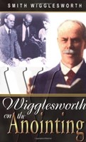 Wigglesworth on the Anointing (Paperback)