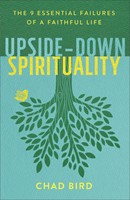 Upside-Down Spirituality (Paperback)