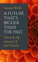 Future That's Bigger Than the Past, A (Paperback)