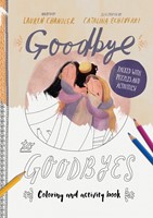 Goodbye to Goodbyes Colouring and Activity Book (Paperback)