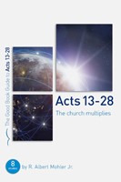 Acts 13-28: The Church Multiplies (Good Book Guide) (Paperback)