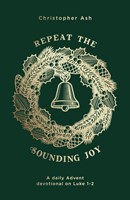 Repeat the Sounding Joy (Paperback)