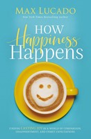 How Happiness Happens (Paperback)