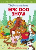 Berenstain Bears: Epic Dog Show (Board Book)
