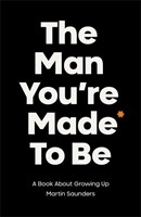 The Man You're Made to Be (Paperback)