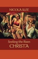 Seeking The Risen Christa (Paperback)