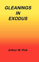 Gleanings in Exodus (Hard Cover)