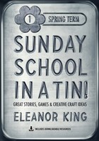 Sunday School in a Tin! Spring Term (Paperback)