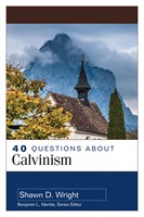 40 Questions About Calvinism (Paperback)