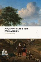 Puritan Catechism for Families, A (Paperback)