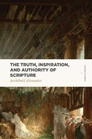 The Truth, Inspiration, and Authority of Scripture (Paperback)