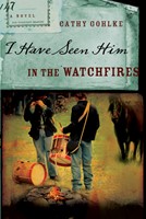 I Have Seen Him In The Watchfires (Paperback)
