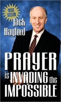 Prayer is Invading the Impossible (Paperback)