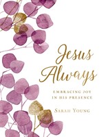 Jesus Always, Botanical Cover (Large Text) (Hard Cover)