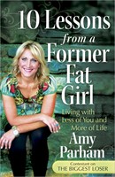 10 Lessons from a Former Fat Girl (Paperback)
