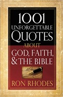 1001 Unforgettable Quotes about God, Faith and the Bible (Paperback)