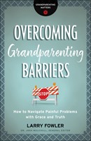 Overcoming Grandparenting Barriers (Paperback)