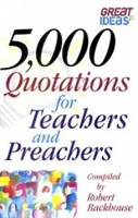 5000 Quotations for Teachers and Preachers
