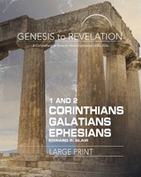 Genesis to Revelation: 1-2 Corinthians, Galatians, Ephesians