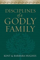 Disciplines Of A Godly Family (Paperback)